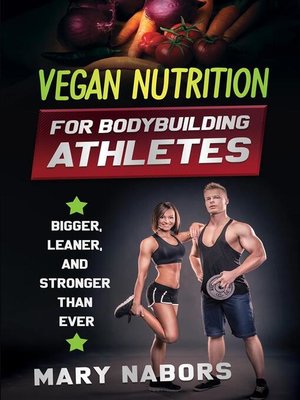 cover image of Vegan nutrition for bodybuilding athletes